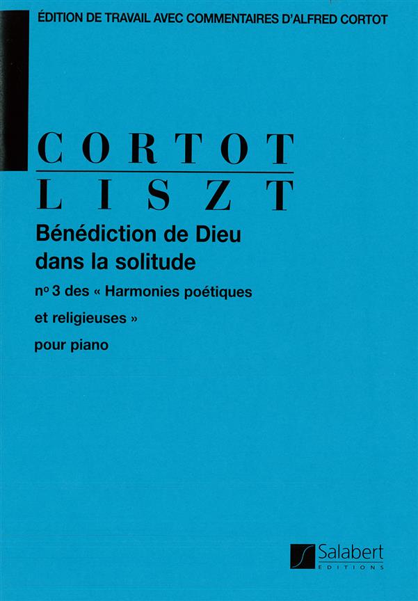 Bénédiction de Dieu dans la solitude  - n° 3 des «Harmonies poétiques et religieuses» - Ed. A. Cortot - pour piano - pro klavír